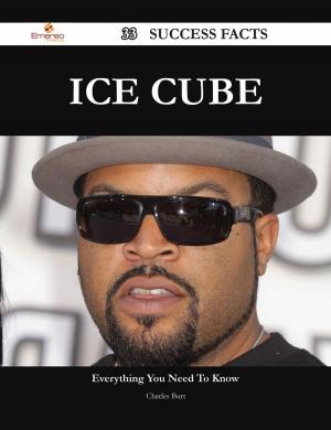 Cover of the book Ice Cube 33 Success Facts - Everything you need to know about Ice Cube by Benjamin Wolf