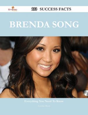 Cover of the book Brenda Song 133 Success Facts - Everything you need to know about Brenda Song by Riggs Theresa