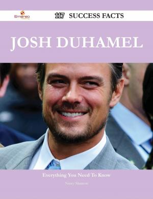 Cover of the book Josh Duhamel 117 Success Facts - Everything you need to know about Josh Duhamel by Susan Lowe