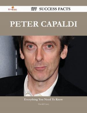 Cover of the book Peter Capaldi 177 Success Facts - Everything you need to know about Peter Capaldi by Joan Larson
