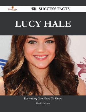 Cover of the book Lucy Hale 90 Success Facts - Everything you need to know about Lucy Hale by Michelle Atkinson