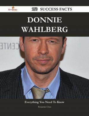 Cover of the book Donnie Wahlberg 150 Success Facts - Everything you need to know about Donnie Wahlberg by Audrey Velazquez