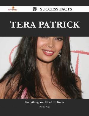 Cover of the book Tera Patrick 59 Success Facts - Everything you need to know about Tera Patrick by Ivanka Menken