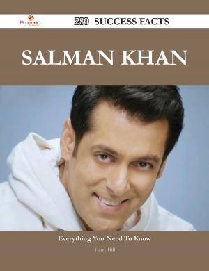 Cover of the book Salman Khan 280 Success Facts - Everything you need to know about Salman Khan by Laura Short