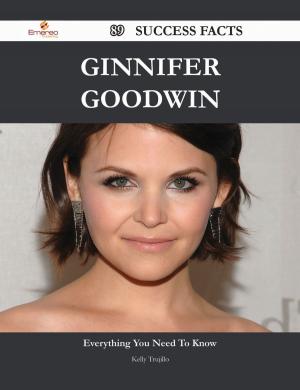 Cover of the book Ginnifer Goodwin 89 Success Facts - Everything you need to know about Ginnifer Goodwin by Jeremy Wilkins