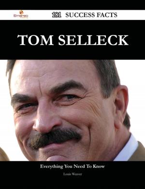 Cover of the book Tom Selleck 181 Success Facts - Everything you need to know about Tom Selleck by Gerard Blokdijk