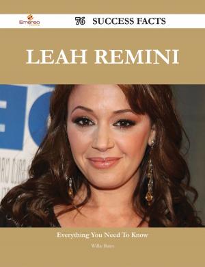 Cover of the book Leah Remini 76 Success Facts - Everything you need to know about Leah Remini by Bartlett Paul