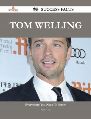 Cover of the book Tom Welling 94 Success Facts - Everything you need to know about Tom Welling by Lori Henderson