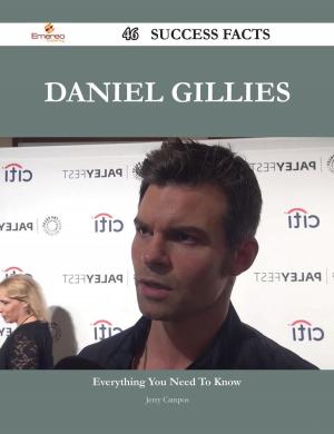 Cover of the book Daniel Gillies 46 Success Facts - Everything you need to know about Daniel Gillies by Elizabeth Eaton