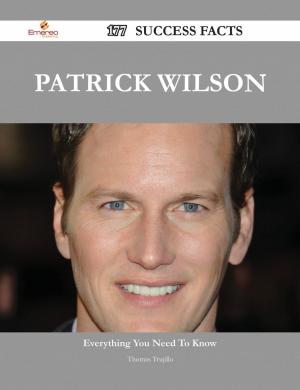 Cover of the book Patrick Wilson 177 Success Facts - Everything you need to know about Patrick Wilson by Nicholas Porter