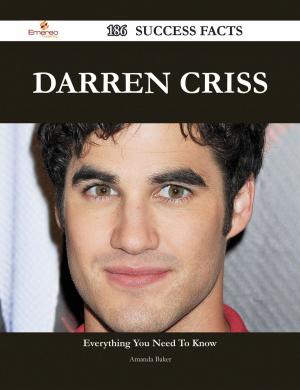 Cover of the book Darren Criss 186 Success Facts - Everything you need to know about Darren Criss by Paul Chapman
