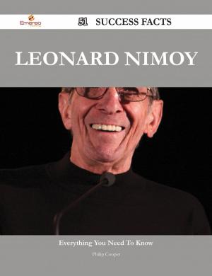 Book cover of Leonard Nimoy 51 Success Facts - Everything you need to know about Leonard Nimoy