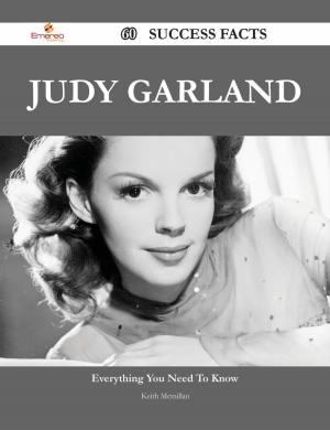 Cover of the book Judy Garland 60 Success Facts - Everything you need to know about Judy Garland by Vang Katherine