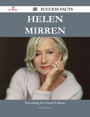 Cover of the book Helen Mirren 29 Success Facts - Everything you need to know about Helen Mirren by Richard Bridges