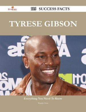 Cover of the book Tyrese Gibson 115 Success Facts - Everything you need to know about Tyrese Gibson by Helen Guy