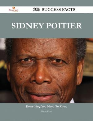 Cover of the book Sidney Poitier 256 Success Facts - Everything you need to know about Sidney Poitier by Taylor Henry