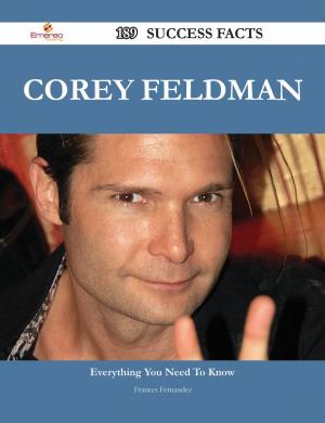 Cover of the book Corey Feldman 189 Success Facts - Everything you need to know about Corey Feldman by Annie Weaver