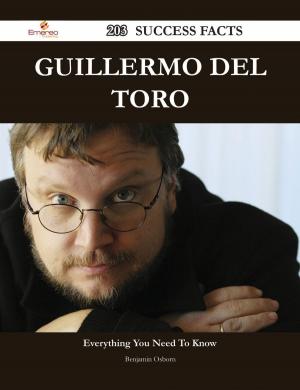 Cover of the book Guillermo del Toro 203 Success Facts - Everything you need to know about Guillermo del Toro by Manuel Irwin