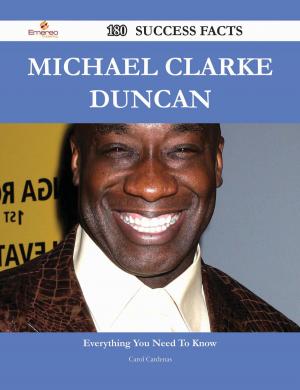 Cover of the book Michael Clarke Duncan 180 Success Facts - Everything you need to know about Michael Clarke Duncan by Jesse Walter Fewkes