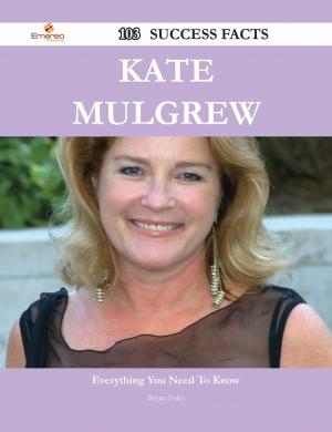 Cover of the book Kate Mulgrew 103 Success Facts - Everything you need to know about Kate Mulgrew by Shawn Hardin