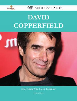 Book cover of David Copperfield 147 Success Facts - Everything you need to know about David Copperfield