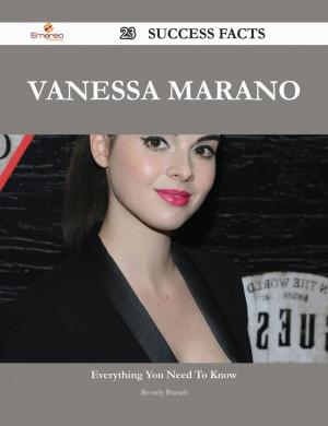 Cover of the book Vanessa Marano 23 Success Facts - Everything you need to know about Vanessa Marano by Cruz Henry
