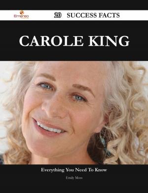 Cover of the book Carole King 20 Success Facts - Everything you need to know about Carole King by Gerard Blokdijk