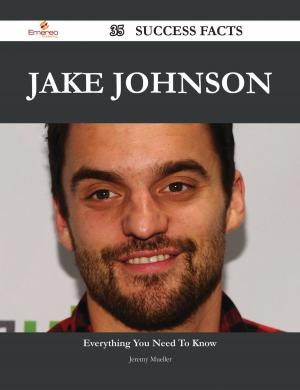 Cover of the book Jake Johnson 35 Success Facts - Everything you need to know about Jake Johnson by Stevenson Rodney