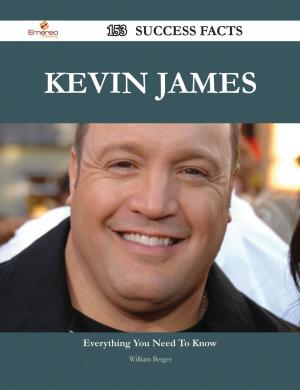 Cover of the book Kevin James 153 Success Facts - Everything you need to know about Kevin James by Sean Thomas