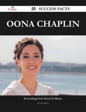 Cover of the book Oona Chaplin 30 Success Facts - Everything you need to know about Oona Chaplin by Gerard Blokdijk