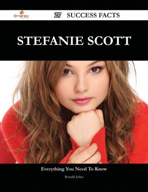 Cover of the book Stefanie Scott 27 Success Facts - Everything you need to know about Stefanie Scott by Cleo Garis