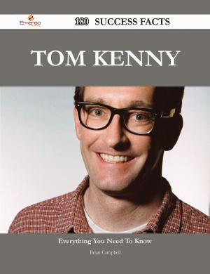 Cover of the book Tom Kenny 180 Success Facts - Everything you need to know about Tom Kenny by Randy Sanford