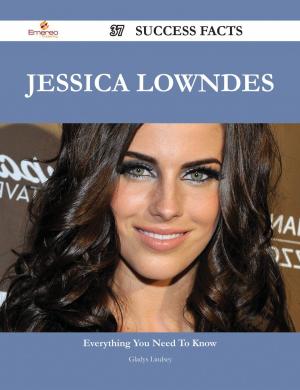 Book cover of Jessica Lowndes 37 Success Facts - Everything you need to know about Jessica Lowndes