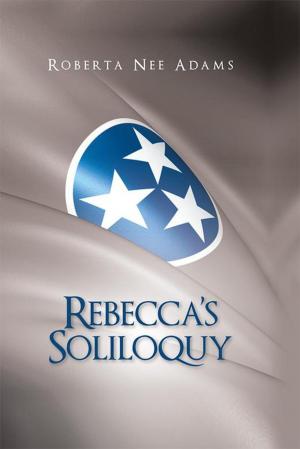 Cover of the book Rebecca’S Soliloquy by Douglas K. Johanson
