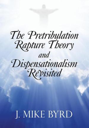 Cover of the book The Pretribulation Rapture Theory and Dispensationalism Revisited by Basilel Woodside