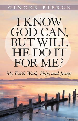 Cover of the book I Know God Can, but Will He Do It for Me? by Stephen Westlund