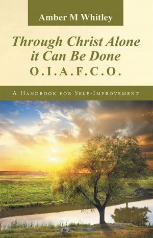 Cover of the book Through Christ Alone It Can Be Done: by M. Lorene Kimura