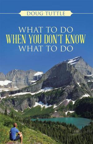 Cover of the book What to Do When You Don't Know What to Do by Zach Mueller