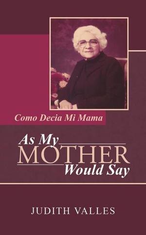 Cover of the book As My Mother Would Say by Juanita Lunderville.