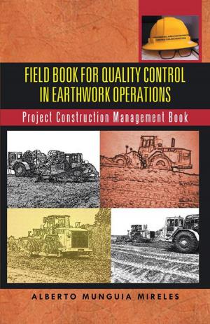 Cover of the book Field Book for Quality Control in Earthwork Operations by Juliana Vilke