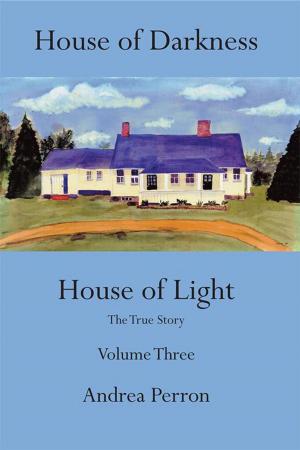 Cover of the book House of Darkness House of Light by Maria Psanis