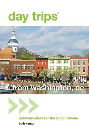 Cover of the book Day Trips® from Washington, DC by Sarah Sudar, Julia Gongaware, Amanda Mcfadden, Laura Zorch