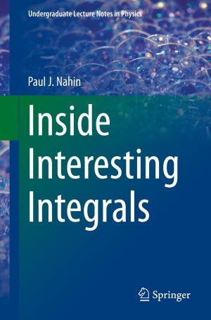 Cover of the book Inside Interesting Integrals by S. Krupakar Murali, George H. Miley