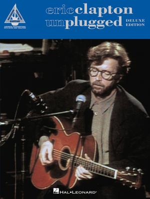 Cover of the book Eric Clapton - Unplugged - Deluxe Edition Songbook by Hal Leonard Corp.