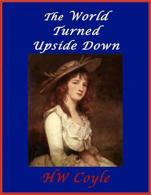 Cover of the book The World Turned Upside Down by Candice Kohl