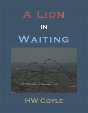 Cover of the book A Lion in Waiting by Phoenix Hell