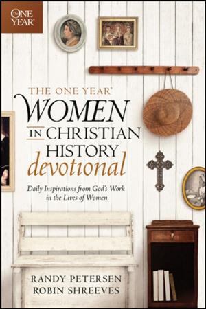 Cover of the book The One Year Women in Christian History Devotional by Randy Singer