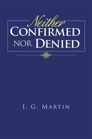Cover of the book Neither Confirmed nor Denied by Penelope A Riley