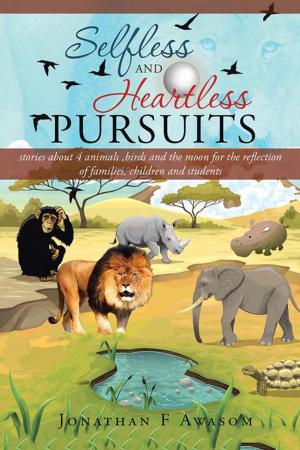 Cover of the book Selfless and Heartless Pursuits by La Toya T. Haynes