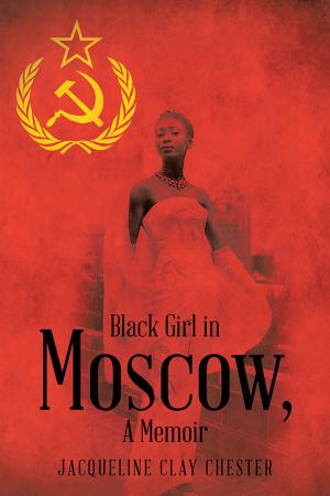 Cover of the book Black Girl in Moscow, a Memoir by Santiago Camarena
